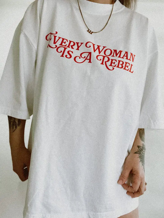 Every Woman Is A Rebel | Oversized Graphic Tee | White